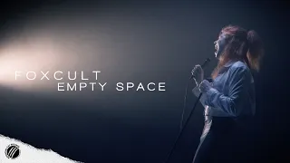 FOXCULT - EMPTY SPACE (Official Music Video)