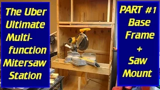 DIY Ultimate Uber Multi-function Mitersaw Stand - Part #1