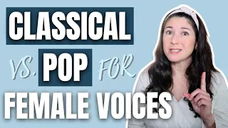 CLASSICAL vs. POP SINGING FOR FEMALE VOICES (Placement)