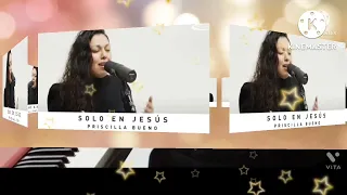 Sólo en Jesús - Priscilla Bueno (Letra)