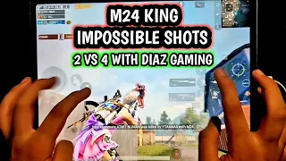 M24 KING AND @DIAZGaming1 PLAYING 2 VS 4 M24 CHALLENGE | IPAD PRO 90 FPS 12.9 PUBG 6 FINGERS