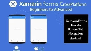 Xamarin Forms Bottom Tab Navigation Official Android [Tutorial 65]