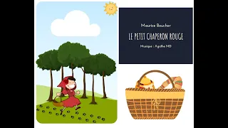 LE PETIT CHAPERON ROUGE - poésie de Maurice Bouchor - Mis en musique et interprété par Agathe MD