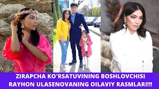 RAYHON ULASENOVANING ENG SARA OILAVIY RASMLARI!! INSTAGRAM OLAMI!!! ZIRAPCHA KO'RSATUVI!