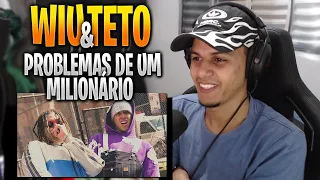 [ REACT ] WIU, Teto - Problemas de um Milionário