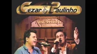Cézar & Paulinho - Alma Sertaneja