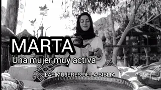 MARTA | Mujeres de la Biblia