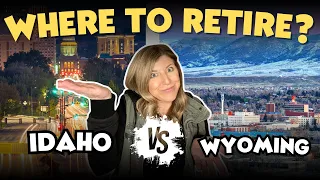 Idaho or Wyoming? Where To Retire