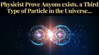 Physicist prove Anyons exists, a third type of particle in the Universe #anyons #higgs#boson#quantum