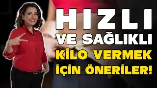 HIZLI VE SAĞLIKLI KİLO VERMEK İÇİN ÖNERİLER - Dr. Ayça Kaya Cevaplıyor - YENİ SEZON