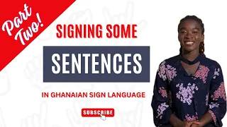How To Sign Some Sentences In Ghanaian Sign Language PART2️⃣ | SIGN LANGUAGE TUTORIAL FOR BEGINNERS