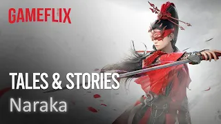 gameflix storytales │ Naraka: Bladepoint