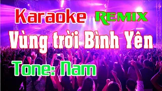 Vùng Trời Bình Yên Karaoke Remix Tone Nam Nhạc sống Đình Thuận