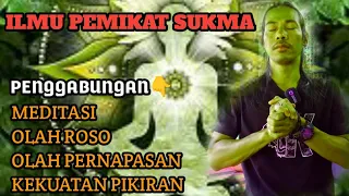 RAHASIA MENGUASAI ILMU PENGIKAT SUKMA