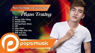 Phạm Trưởng | Liên Khúc Nợ - Trang Giấy Trắng - Không Được Khóc - Hai Ba Năm | Superclip