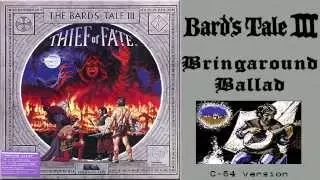 Bard's Tale Bard Song - Bringaround Ballad (C-64, Amiga, PC, Apple II versions)