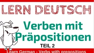 Learn German - Verben mit Präpositionen - Teil 2 (nach, mit)