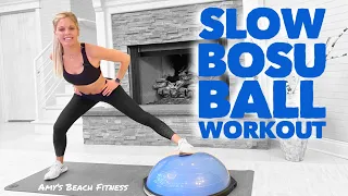 Slow Bosu Ball Workout - 30 Minute Full Body Bosu Training at Home