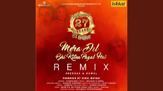 Mera Dil Bhi Kitna Pagal Hai (Remix Version)