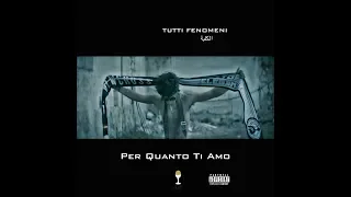 Tutti Fenomeni - Per Quanto Ti Amo (Official Video) (prod Close Listen)