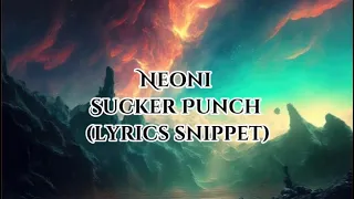 Neoni - Sucker Punch (lyrics snippet) out March 15th