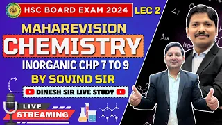 CHEMISTRY MAHAREVISION LEC 2 : CHP 7 TO 9 INORGANIC | HSC BOARD EXAM 2024 MAHARASHTRA | Dinesh Sir