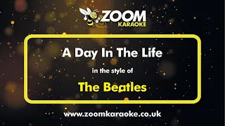 The Beatles - A Day In The Life - Karaoke Version from Zoom Karaoke