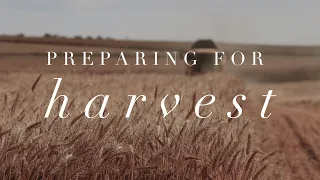 9.26.21 Preparing for Harvest Part 2
