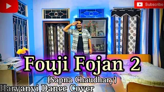 Fouji Fojan 2 - Sapna Choudhary & Aamin Barodi // New Haryanvi Song // Dance By Sandeep //#Dance