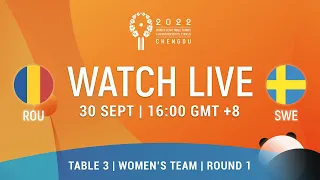 LIVE! | T3 | ROU vs SWE | WT Groups | 2022 World Team Championships Finals Chengdu