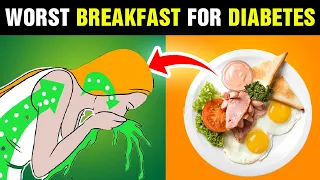 Worst Breakfast for Diabetics: The Deadly Choices Revealed!
