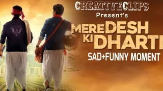 Mere Desh Ki Dharti Movie| Death Is Not So Easy| Sad+Funny Moment #mustwatch