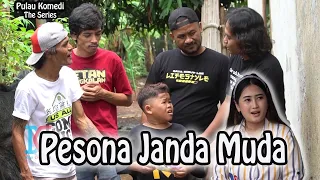 Pesona Janda Muda - Pulau Komedi The Series