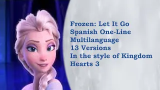 Frozen - Let It Go (Spanish One-Line Multilanguage | 13) [KH3 Style]