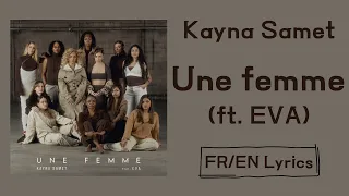 Kayna Samet ft. Eva - Une Femme (A woman) (French/English Lyrics/Paroles)