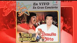 EL "Cholo Berrocal & Braulio Hito" En Gran CONCIERTO. 1ra. Parte.