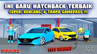 CEPER!! REKOMENDASI MOBIL HATCHBACK TERBAIK TANPA GAMEPASS - CDID Revamp Roblox Indonesia