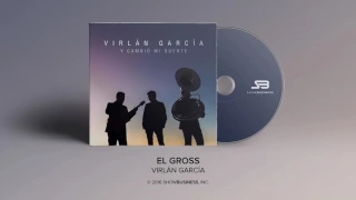 Virlan Garcia - El Gross [Official Audio]