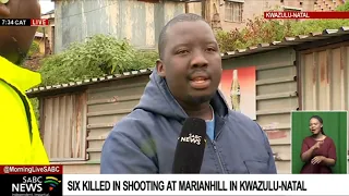 Six shot and killed at Marianhill in Kwazulu-Natal
