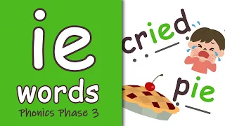 'ie' Words | Phonics Phase 3