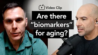 Are there “biomarkers” for aging? | Peter Attia, M.D. & Matt Kaeberlein, Ph.D.