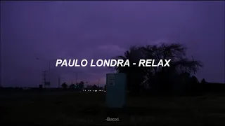 Relax - Paulo Londra ( letra )