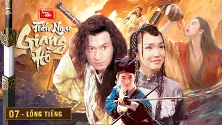 TÂN TIẾU NGẠO GIANG HỒ [Tập 7] - Phim Kiếm Hiệp Kim Dung | US Lồng Tiếng