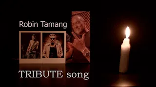 A Tribute Song to Robin Tamang