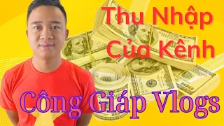 Công Giáp Vlogs | Thu Nhập Từ YouTube