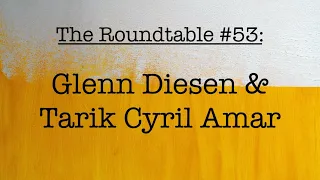 The Roundtable #53: Glenn Diesen & Tarik Cyril Amar