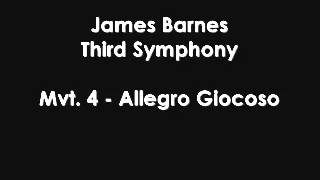James Barnes, Third Symphony "The Tragic". Mvt 4