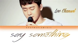 'Superband' Lee Chansol - Say Something COVER (Color Coded Lyrics)