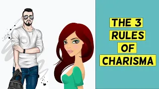 The 3 RULES of charisma | How to charm anyone