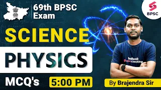 69th BPSC Science MCQ's Class | Physics MCQ's | 69th BPSC Online Live Classes | Brajendra